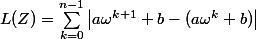 L(Z)=\sum_{k=0}^{n-1}{\left|a\omega ^{k+1}+b-(a\omega ^{k}+b) \right|}